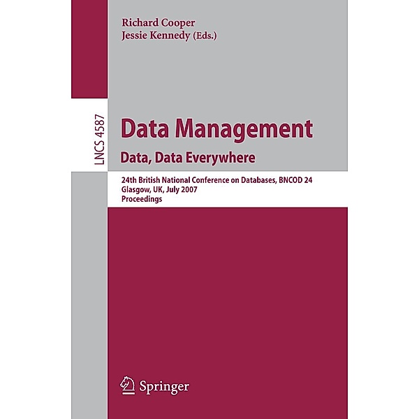 Data Management. Data, Data Everywhere / Lecture Notes in Computer Science Bd.4587