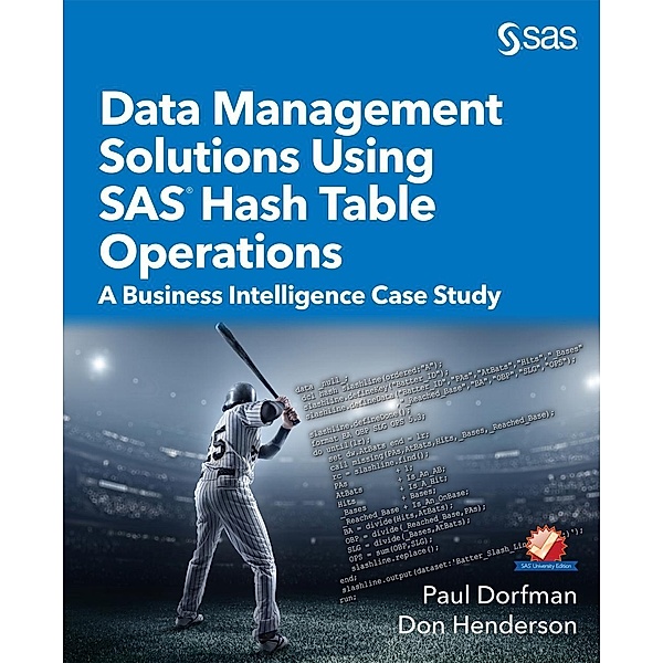 Data Management Solutions Using SAS Hash Table Operations, Paul Dorfman, Don Henderson