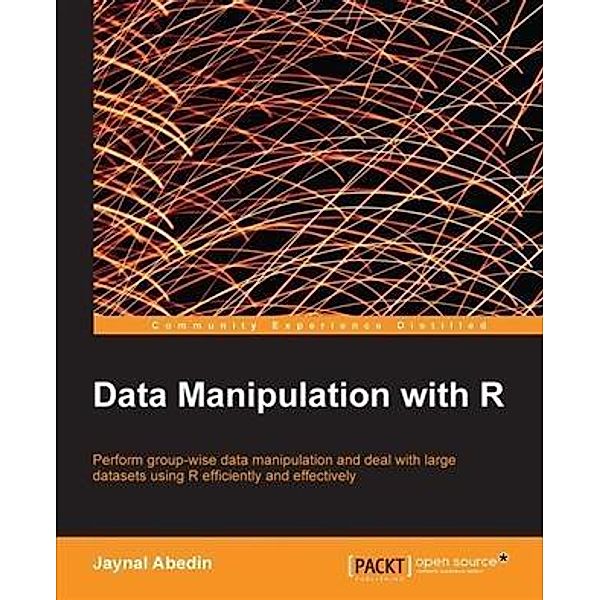 Data Manipulation with R, Jaynal Abedin