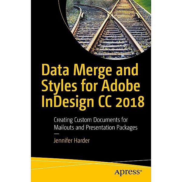 Data Merge and Styles for Adobe InDesign CC 2018, Jennifer Harder