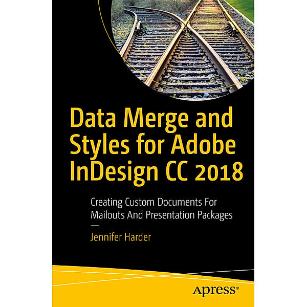 Data Merge and Styles for Adobe InDesign CC 2018, Jennifer Harder