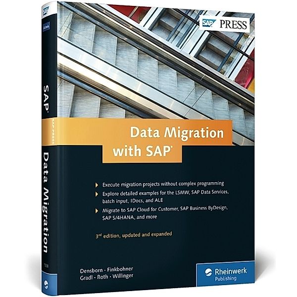 Data Migration with SAP, Frank Densborn, Frank Finkbohner, Johann Gradl, Michael Roth, Michael Willinger