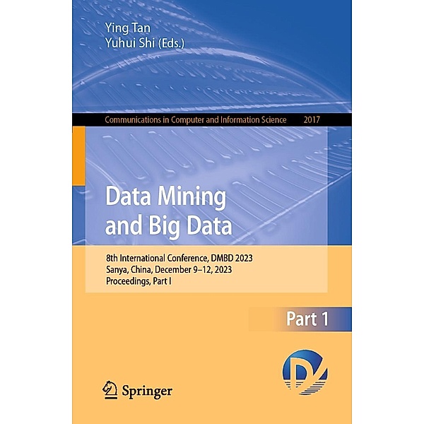 Data Mining and Big Data / Communications in Computer and Information Science Bd.2017