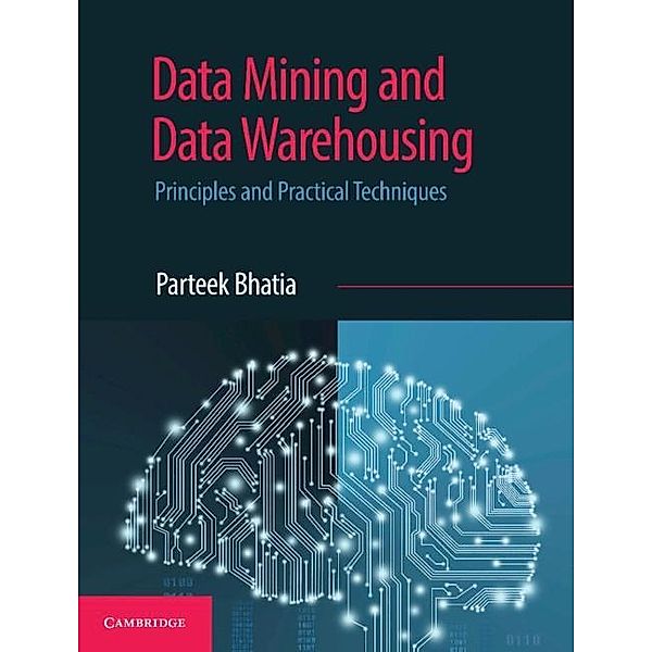 Data Mining and Data Warehousing, Parteek Bhatia