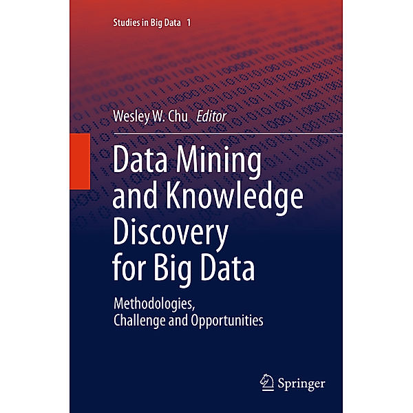 Data Mining and Knowledge Discovery for Big Data