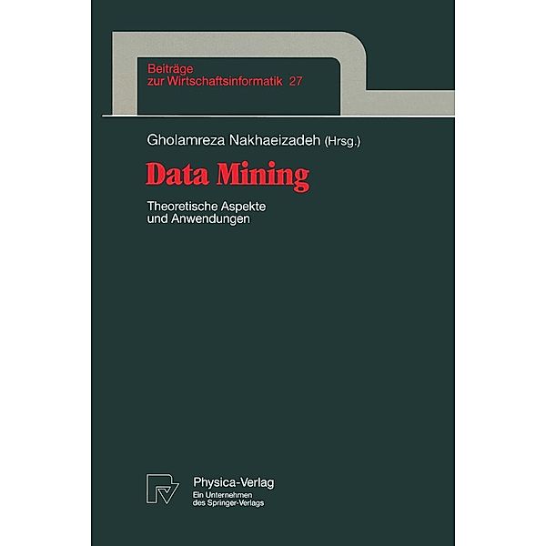 Data Mining / Beiträge zur Wirtschaftsinformatik Bd.27