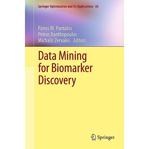 Data Mining for Biomarker Discovery / Springer Optimization and Its Applications Bd.65
