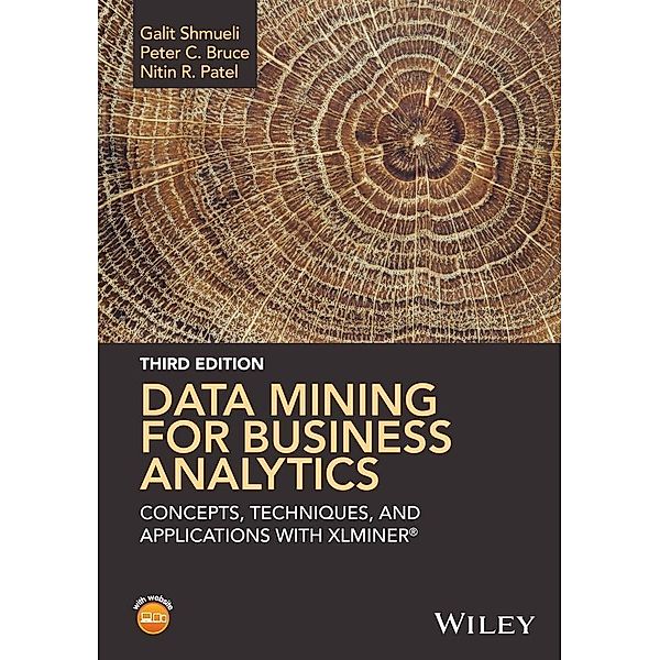 Data Mining for Business Analytics, Galit Shmueli, Peter C. Bruce, Nitin R. Patel