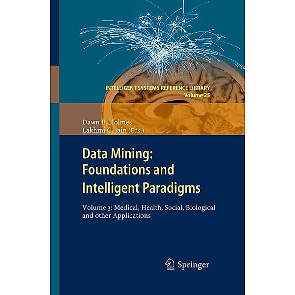 Data Mining: Foundations and Intelligent Paradigms / Intelligent Systems Reference Library Bd.25