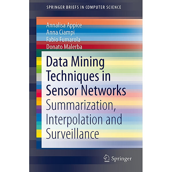 Data Mining Techniques in Sensor Networks, Annalisa Appice, Anna Ciampi, Fabio Fumarola, Donato Malerba