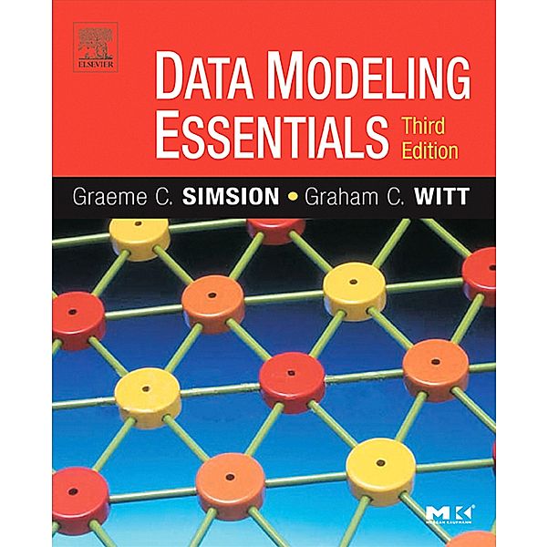 Data Modeling Essentials, Graeme Simsion, Graham Witt