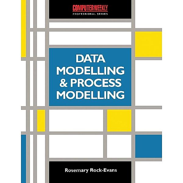 Data Modelling and Process Modelling using the most popular Methods, Rosemary Rock-Evans