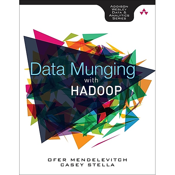 Data Munging with Hadoop, Mendelevitch Ofer, Stella Casey
