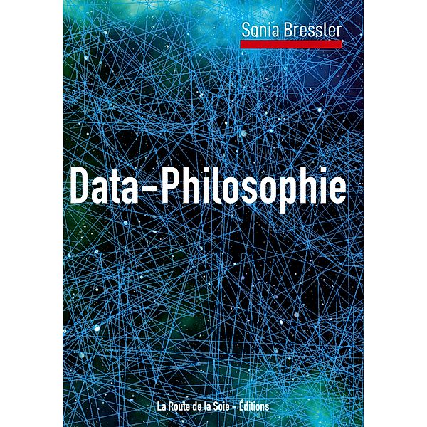 Data-Philosophie, Sonia Bressler