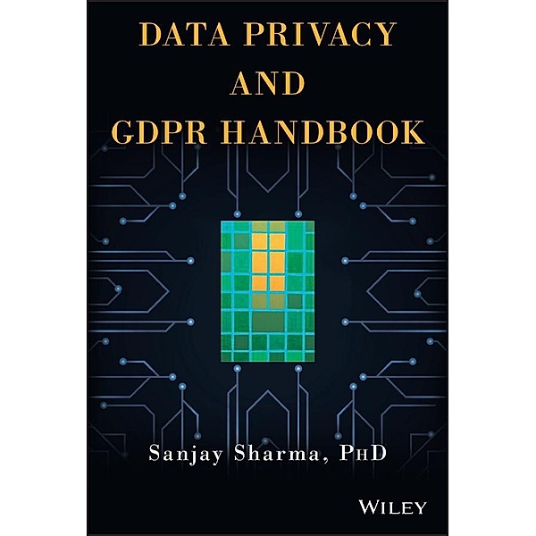 Data Privacy and GDPR Handbook, Sanjay Sharma