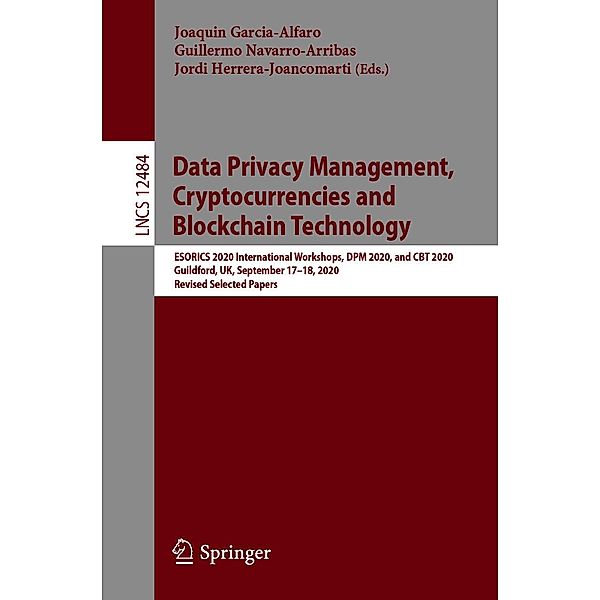 Data Privacy Management, Cryptocurrencies and Blockchain Technology / Lecture Notes in Computer Science Bd.12484