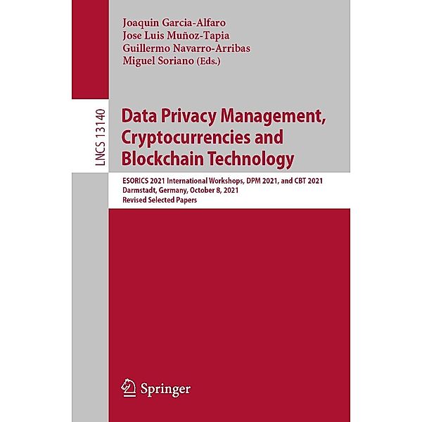 Data Privacy Management, Cryptocurrencies and Blockchain Technology / Lecture Notes in Computer Science Bd.13140