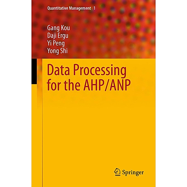 Data Processing for the AHP/ANP, Gang Kou, Daji Ergu, Yi Peng, Yong Shi