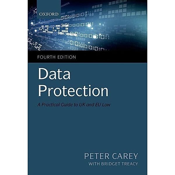 Data Protection: A Practical Guide to UK and Eu Law, Peter Carey