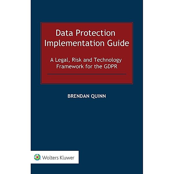 Data Protection Implementation Guide, Brendan Quinn