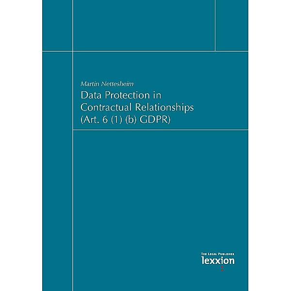 Data Protection in Contractual Relationships (Art. 6 (1) (b) GDPR), Martin Nettesheim