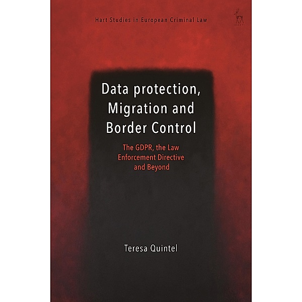Data Protection, Migration and Border Control, Teresa Quintel