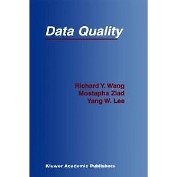 Data Quality / Advances in Database Systems Bd.23, Richard Y. Wang, Mostapha Ziad, Yang W. Lee