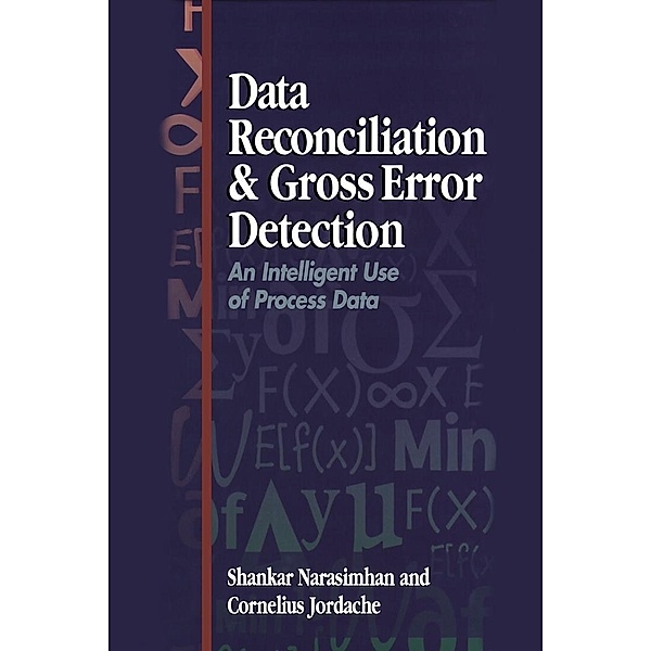 Data Reconciliation and Gross Error Detection, Shankar Narasimhan, Cornelius Jordache