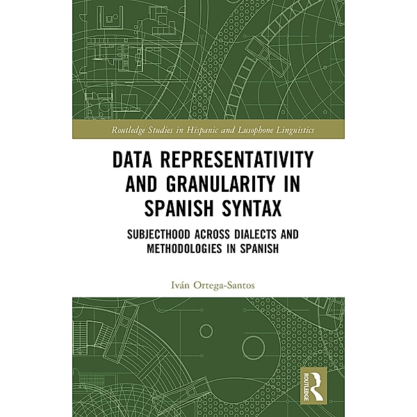 Data Representativity and Granularity in Spanish Syntax, Iván Ortega-Santos