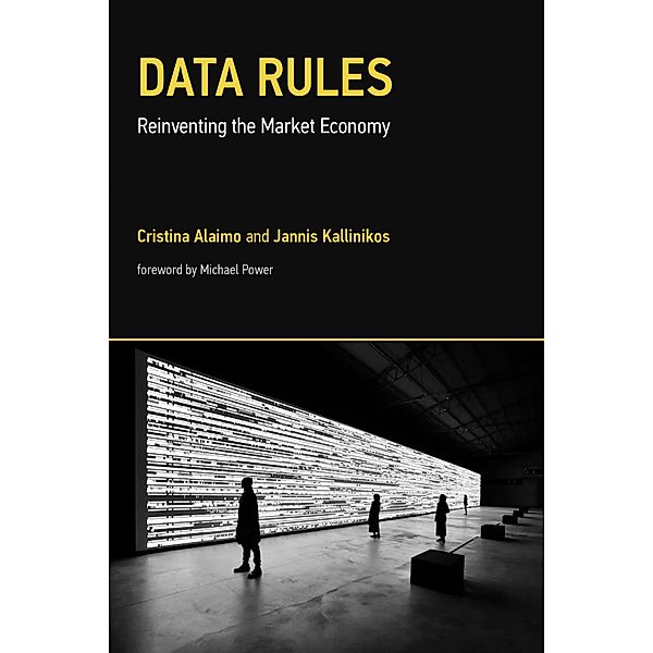 Data Rules / Acting with Technology, Cristina Alaimo, Jannis Kallinikos