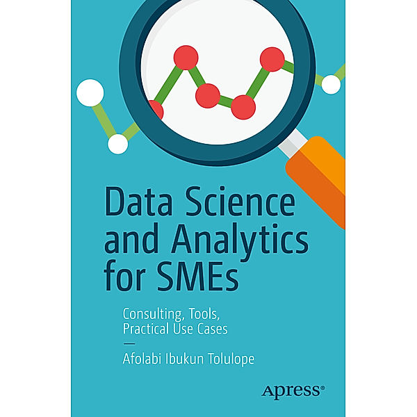 Data Science and Analytics for SMEs, Afolabi Ibukun Tolulope