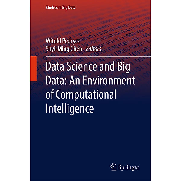 Data Science and Big Data: An Environment of Computational Intelligence