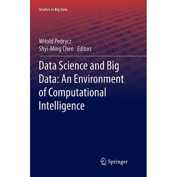 Data Science and Big Data: An Environment of Computational Intelligence