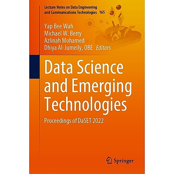 Data Science and Emerging Technologies / Lecture Notes on Data Engineering and Communications Technologies Bd.165