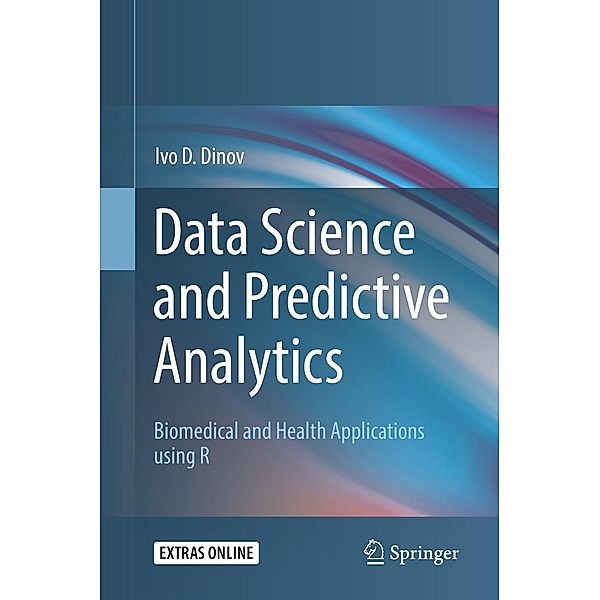Data Science and Predictive Analytics, Ivo D. Dinov