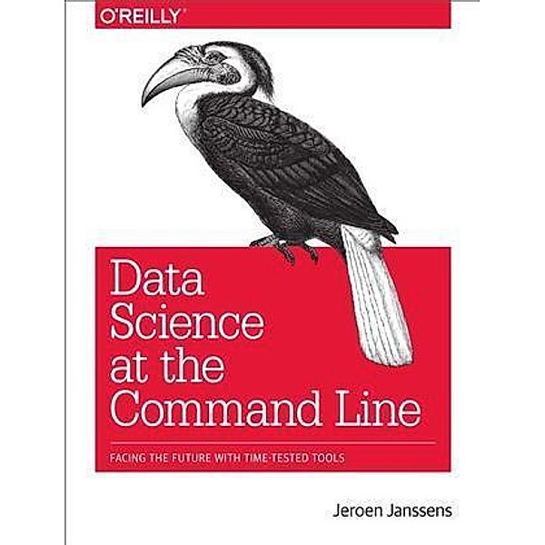 Data Science at the Command Line, Jeroen Janssens