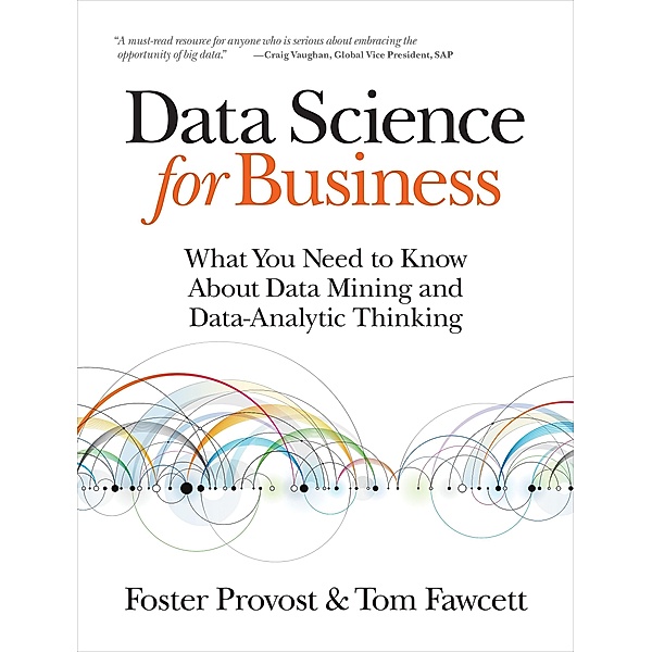 Data Science for Business, Foster Provost