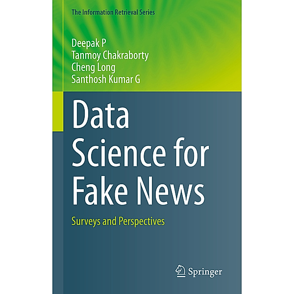 Data Science for Fake News, Deepak P, Tanmoy Chakraborty, Cheng Long, Santhosh Kumar G