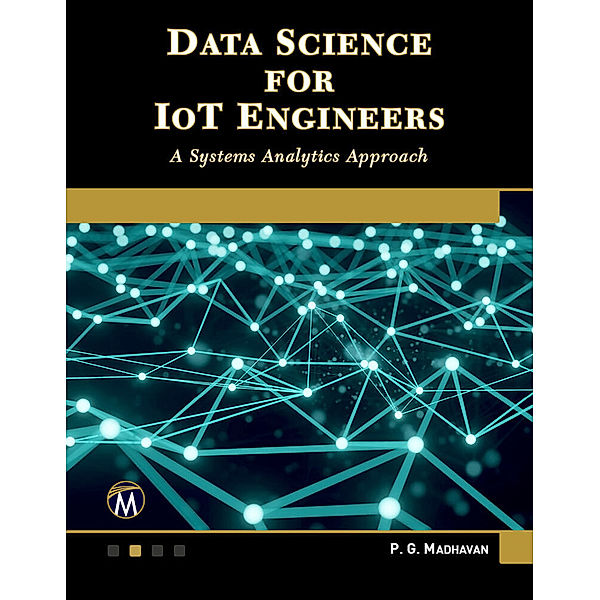 Data Science for IoT Engineers, P. G. Madhavan