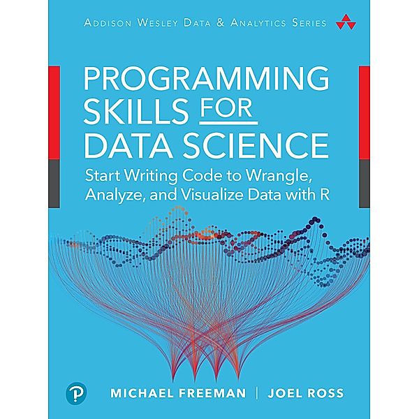 Data Science Foundations Tools and Techniques, Michael Freeman, Joel Ross