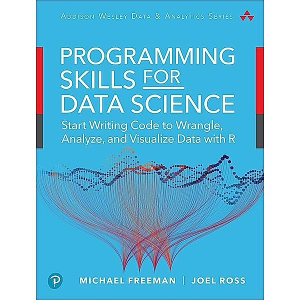 Data Science Foundations Tools and Techniques, Michael Freeman, Joel Ross