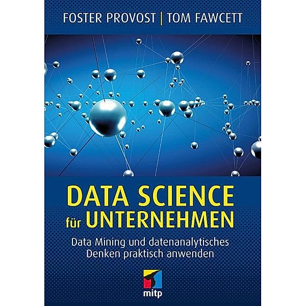 Data Science für Unternehmen, Tom Fawcett, Foster Provost