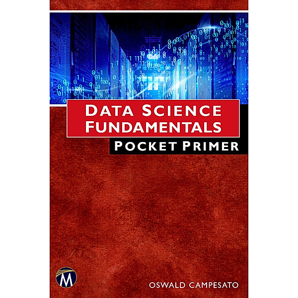 Data Science Fundamentals Pocket Primer, Oswald Campesato