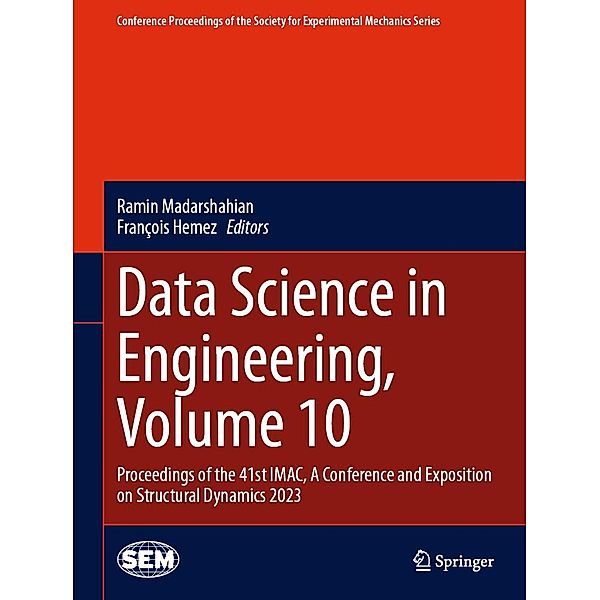 Data Science in Engineering, Volume 10 / Conference Proceedings of the Society for Experimental Mechanics Series