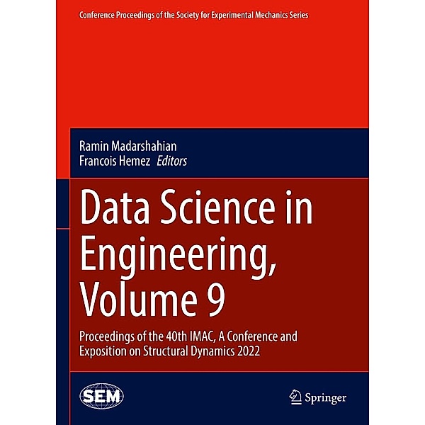 Data Science in Engineering, Volume 9 / Conference Proceedings of the Society for Experimental Mechanics Series