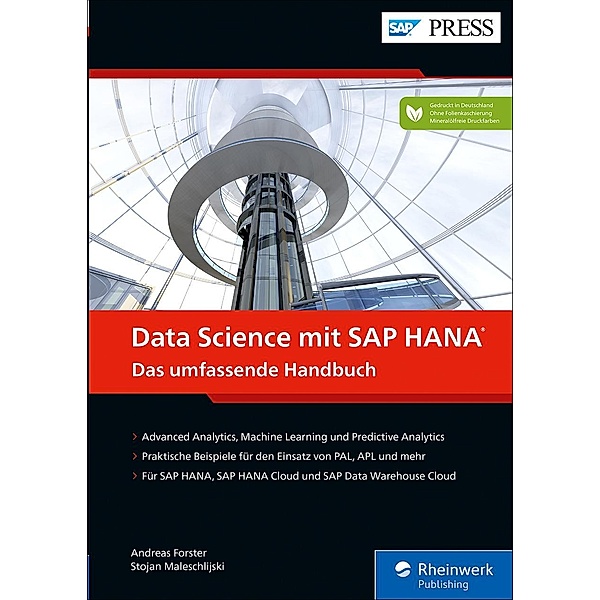 Data Science mit SAP HANA / SAP Press, Andreas Forster, Stojan Maleschlijski