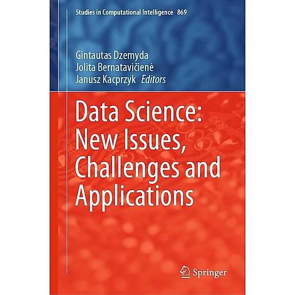 Data Science: New Issues, Challenges and Applications / Studies in Computational Intelligence Bd.869