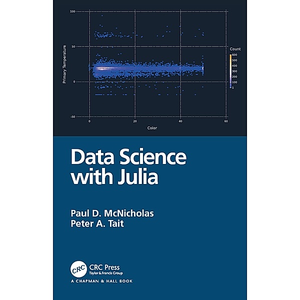 Data Science with Julia, Paul D. McNicholas, Peter Tait