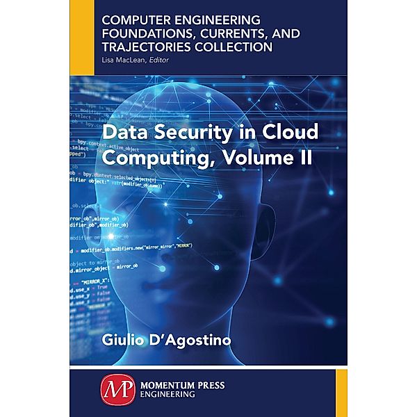 Data Security in Cloud Computing, Volume II, Giulio D'Agostino