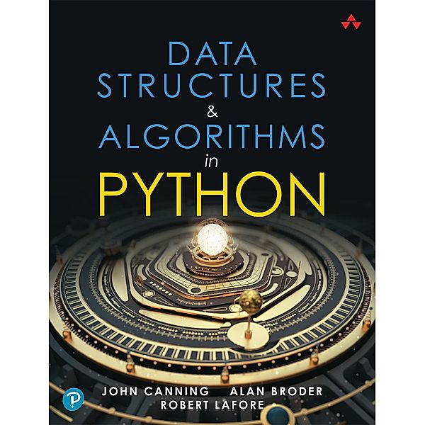 Data Structures & Algorithms in Python, Robert Lafore, Alan Broder, JOHN CANNING